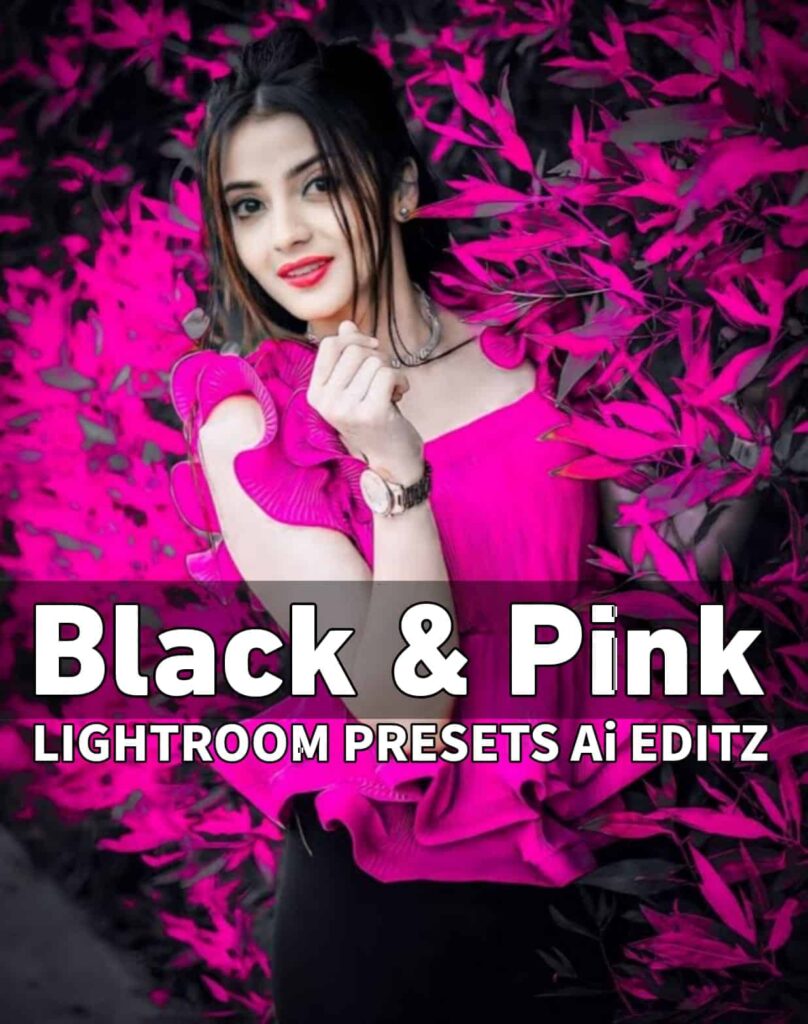 Black and Pink Lightroom Presets