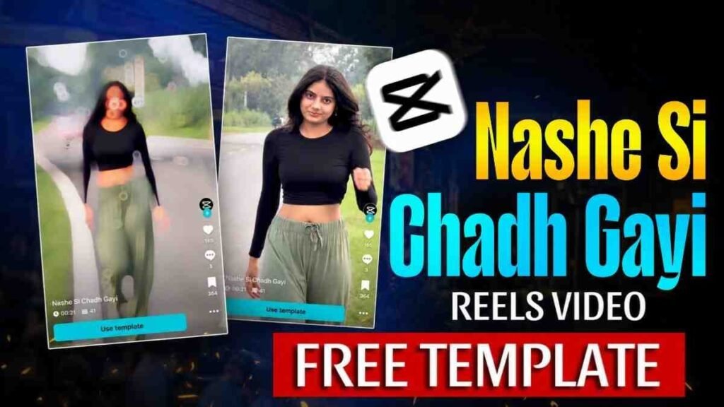 Nashe Si Chadh Gayi Capcut Template